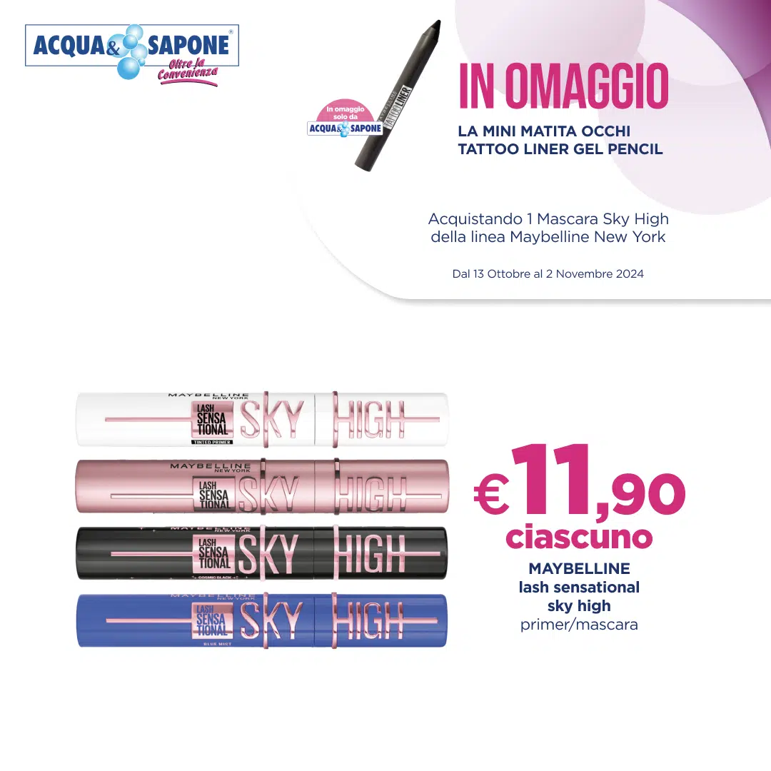 Maybelline mascara Sky High a 11,90€ ciascuno, in omaggio mini matita occhi Tattoo Liner Gel Pencil da Acqua & Sapone