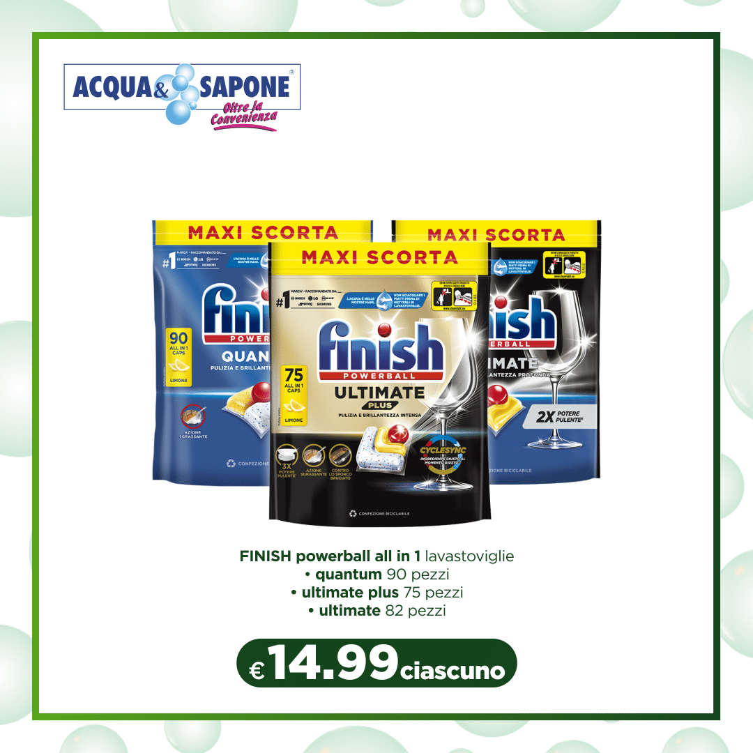 Finish Powerball All in 1 Lavastoviglie Quantum 90 Pezzi Finish Powerball Quantum con 90 pezzi è il detersivo per lavastoviglie che garantisce risultati impeccabili in ogni lavaggio. Grazie alla sua formula avanzata, combatte efficacemente grasso e residui di cibo, lasciando le stoviglie brillanti e senza aloni. Perfetto per una pulizia profonda e una brillantezza duratura. Finish Powerball All in 1 Lavastoviglie Ultimate Plus 75 Pezzi Finish Powerball Ultimate Plus da 75 pezzi è il detersivo perfetto per ottenere risultati superiori in lavastoviglie. La sua formula potente e avanzata aiuta a rimuovere anche i residui più ostinati, rendendo le stoviglie non solo pulite ma anche brillanti. Ideale per chi cerca performance elevate con ogni lavaggio. Finish Powerball All in 1 Lavastoviglie Ultimate 82 Pezzi Finish Powerball Ultimate da 82 pezzi è la scelta ideale per una pulizia impeccabile. La sua formula avanzata assicura una rimozione efficace dei residui di cibo e grasso, lasciando le stoviglie senza macchie e perfettamente brillanti. Ottimo per l\'uso quotidiano, garantisce un\'esperienza di lavaggio senza problemi.